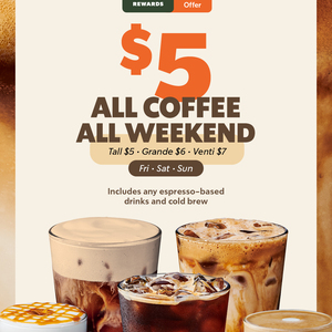 coffee-starting-from-$5!-starbucks-rewards-members-only!-tall-$5,-grande-$6,-venti-$7